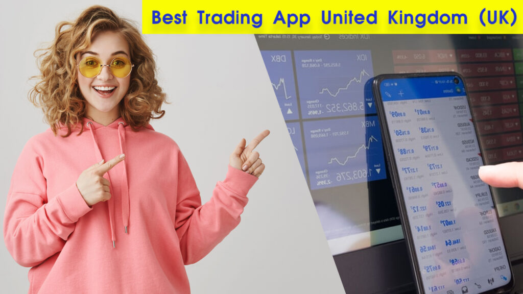 Best Trading App United Kingdom (UK)