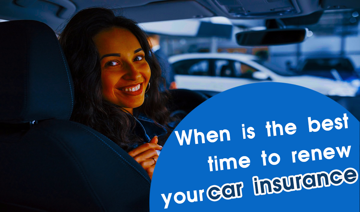When is the best time to renew your car insurance USA Best Time to Renew Your Car Iinsurance USA